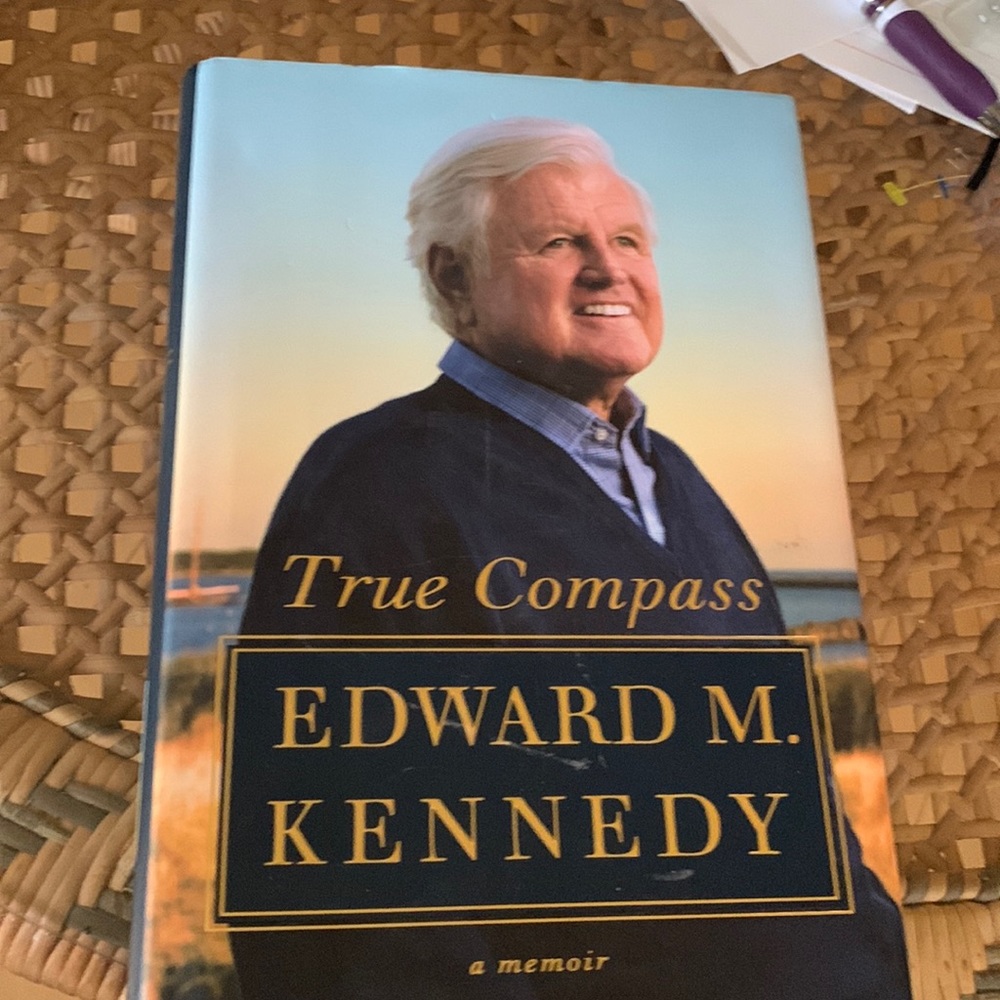 True Compass a memoir by Edward M. Kennedy HC